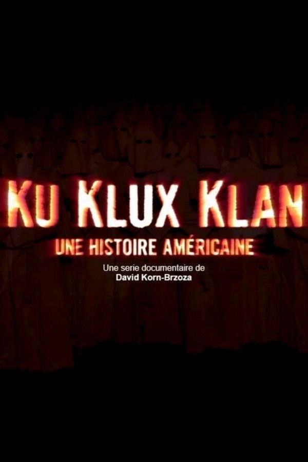 Ku Klux Klan: An American Story