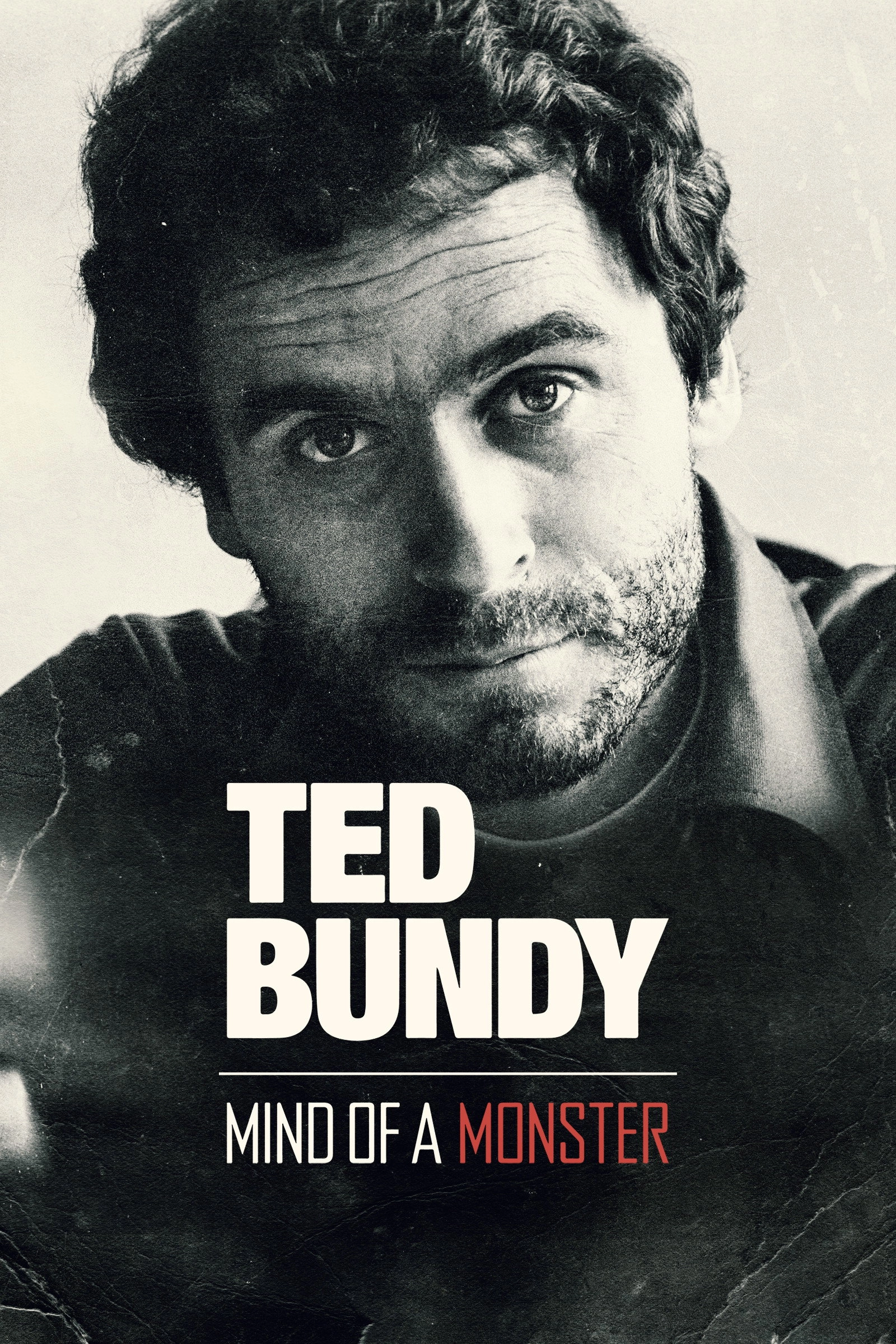 Ted Bundy: Mind of a Monster