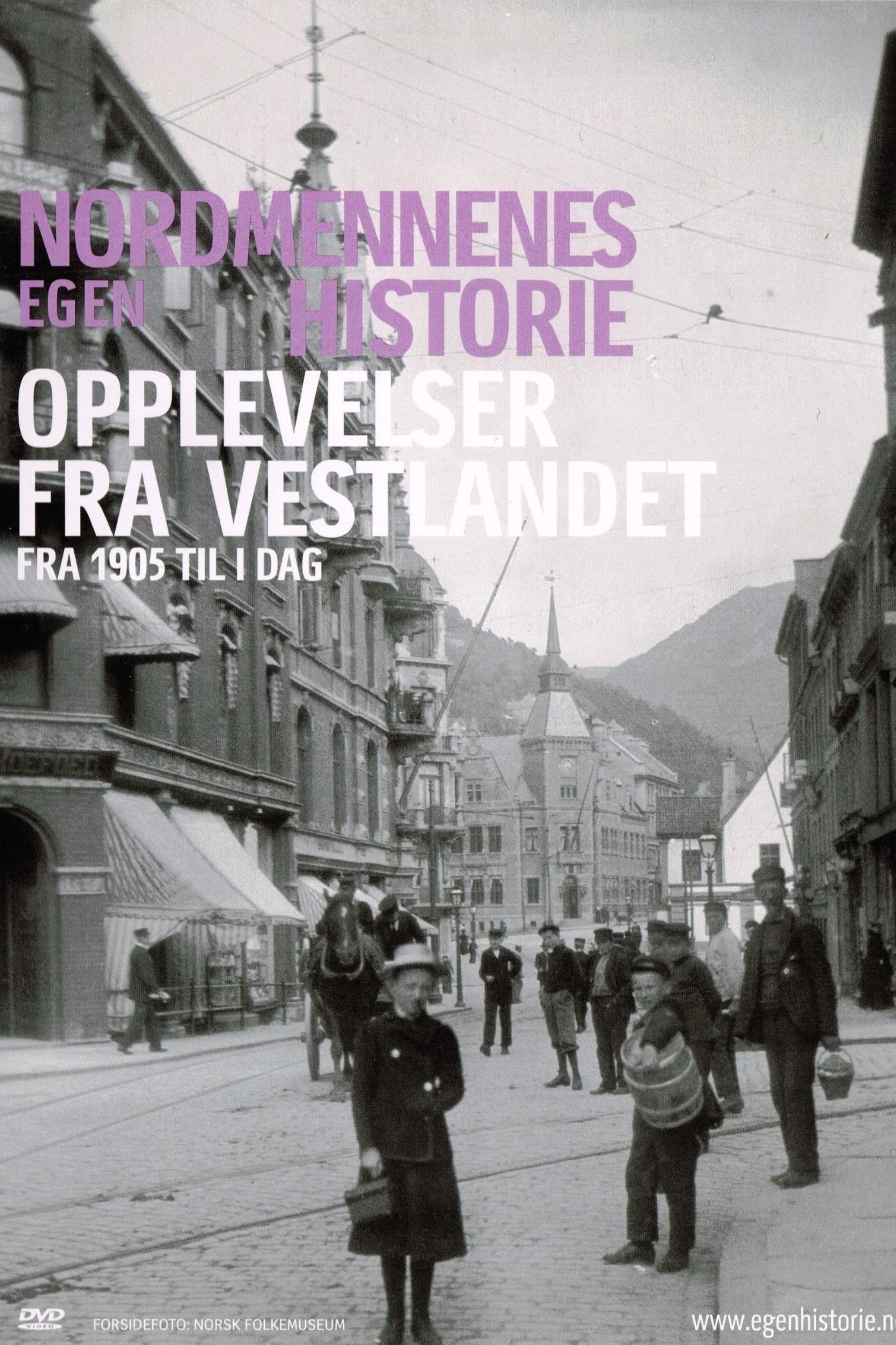 Nordmennenes Egen Historie - Opplevelser fra Vestlandet