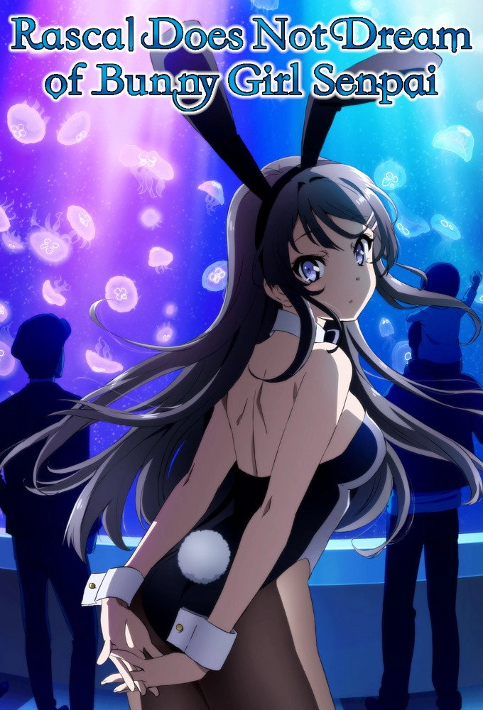 Rascal Does Not Dream of Bunny Girl Senpai