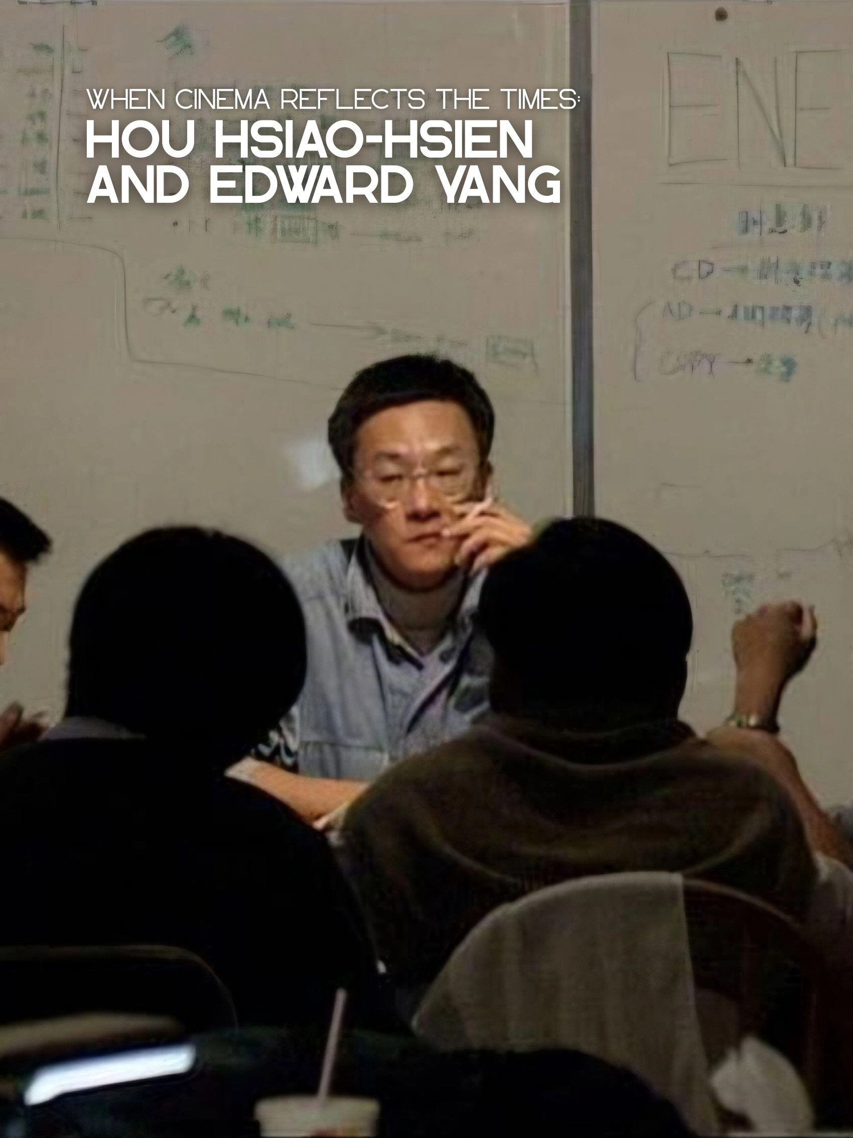 When Cinema Reflects the Times: Hou Hsiao-Hsien and Edward Yang
