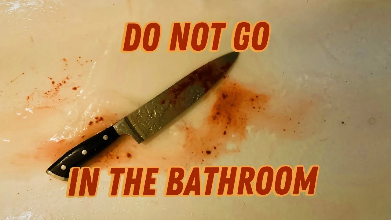 Do Not Go In The Bathroom