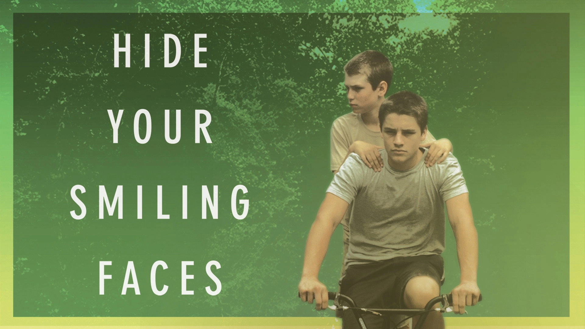 Hide Your Smiling Faces