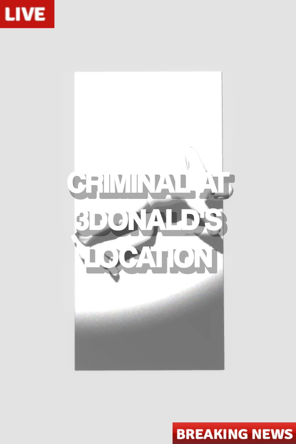 Criminal at 3Donald's Location