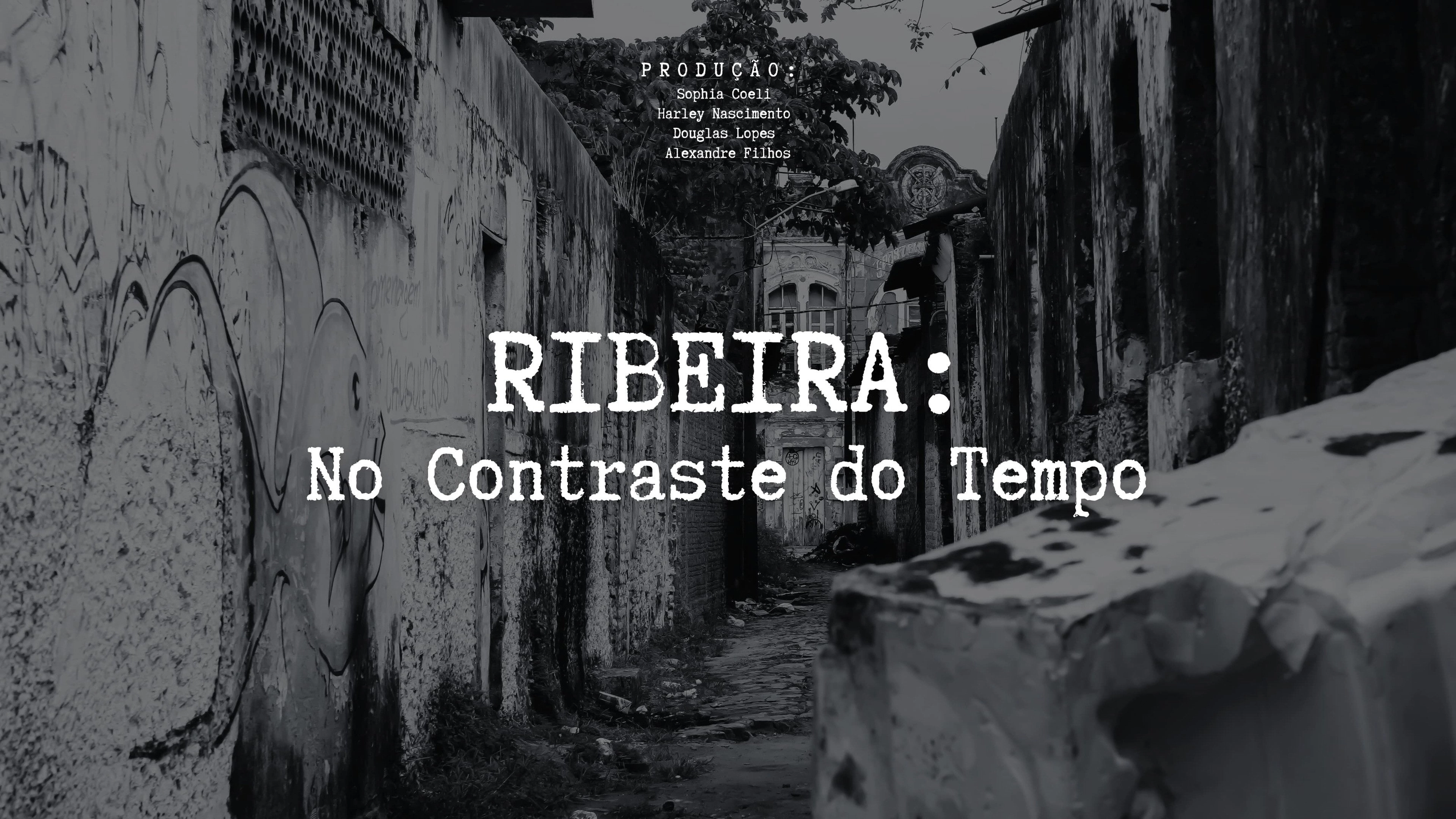 RIBEIRA: No Contraste do Tempo
