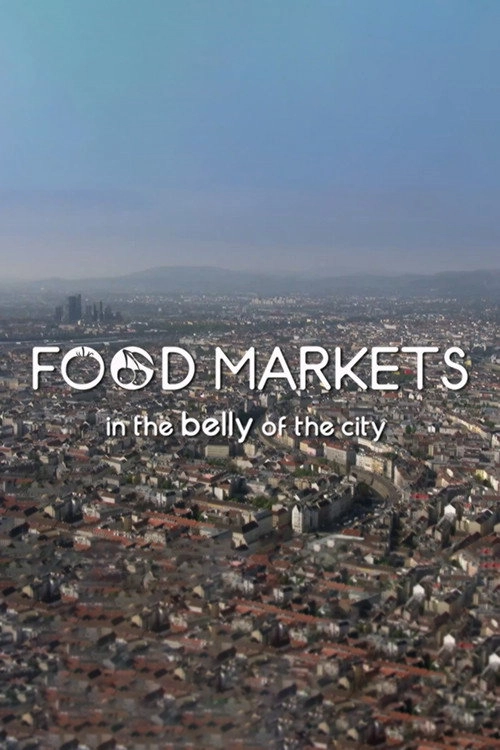 Food Markets: In the Belly of the City