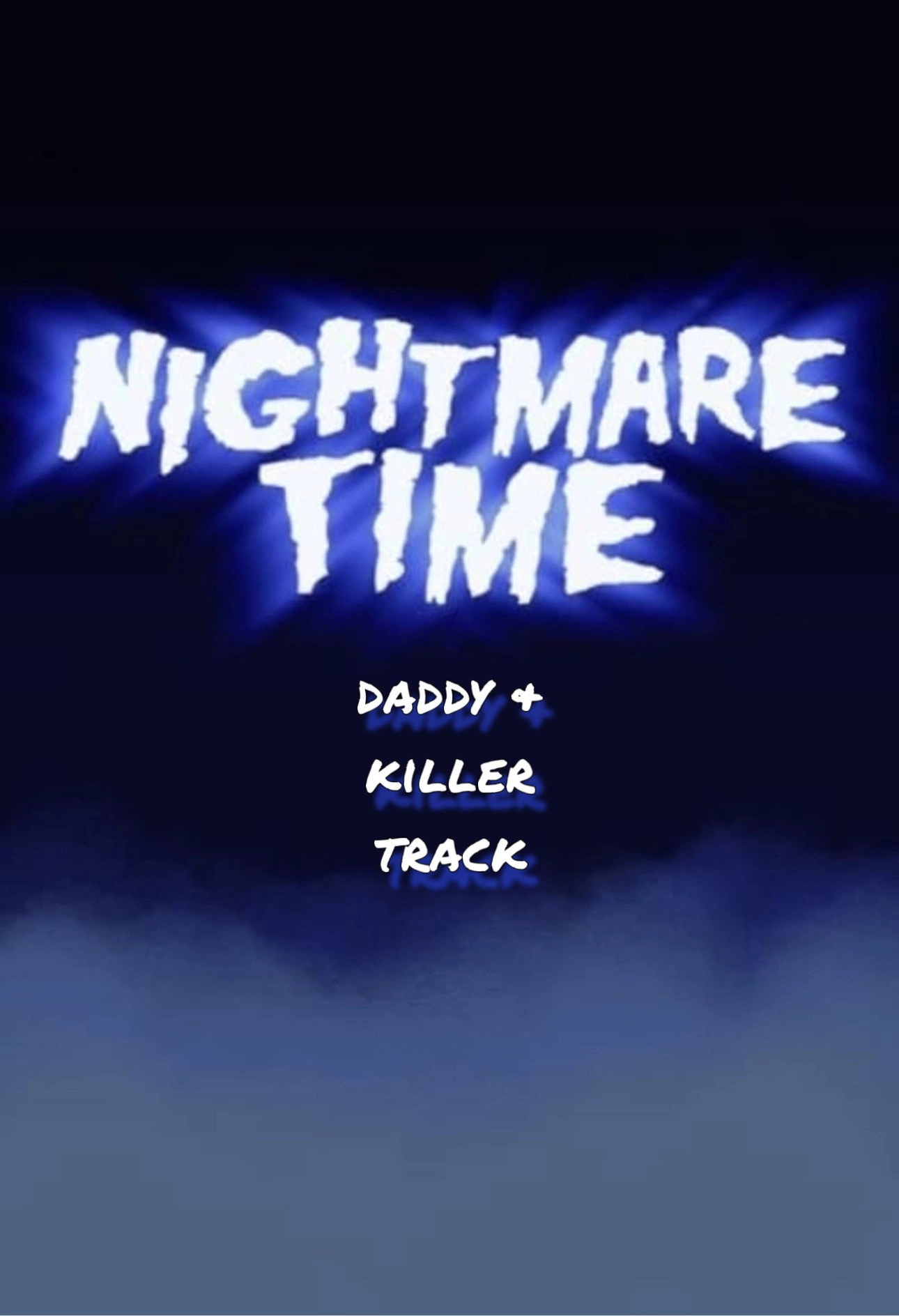Nightmare Time: Daddy & Killer Track