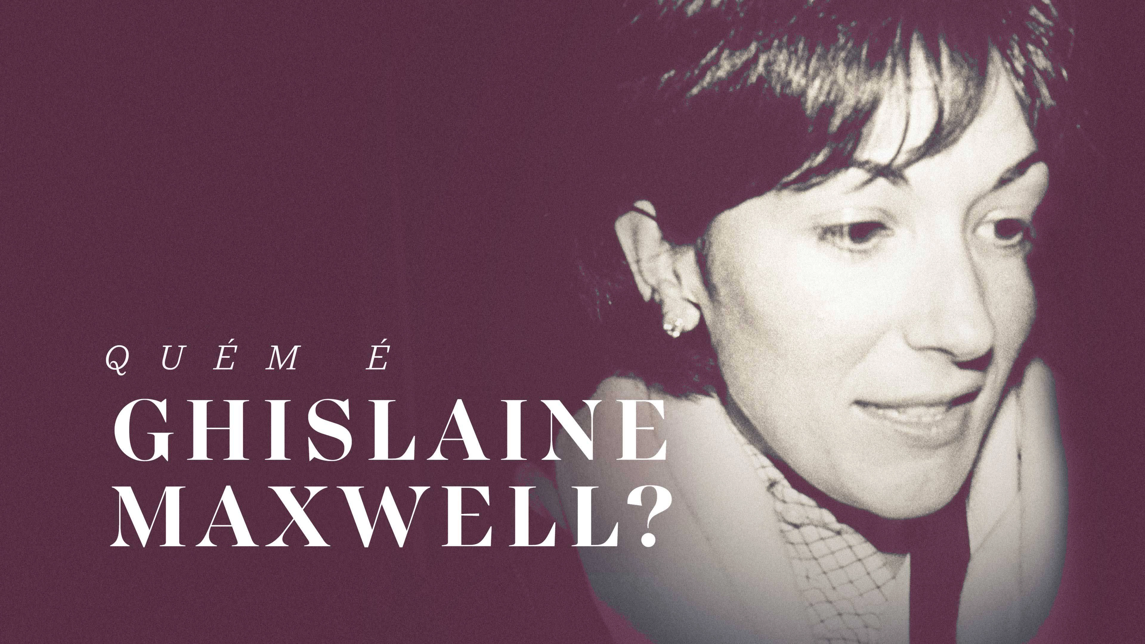Who is Ghislaine Maxwell?