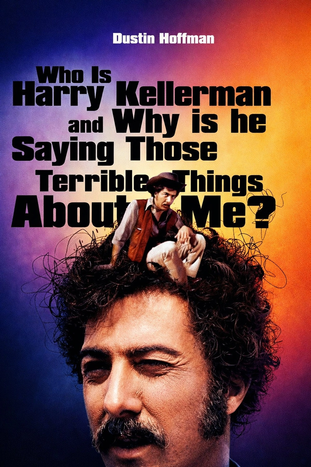 Who Is Harry Kellerman and Why Is He Saying Those Terrible Things About Me?