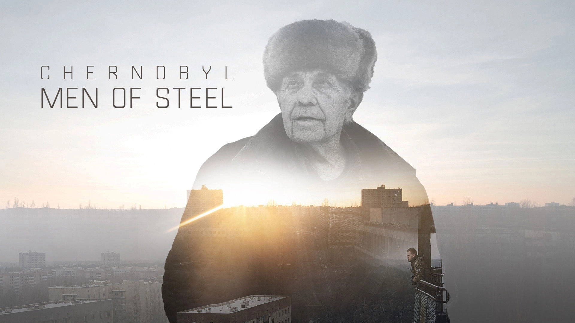 Chernobyl: Men of Steel