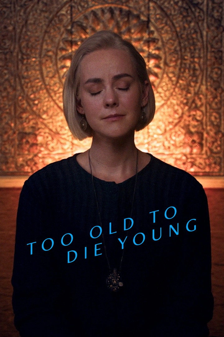Too Old to Die Young