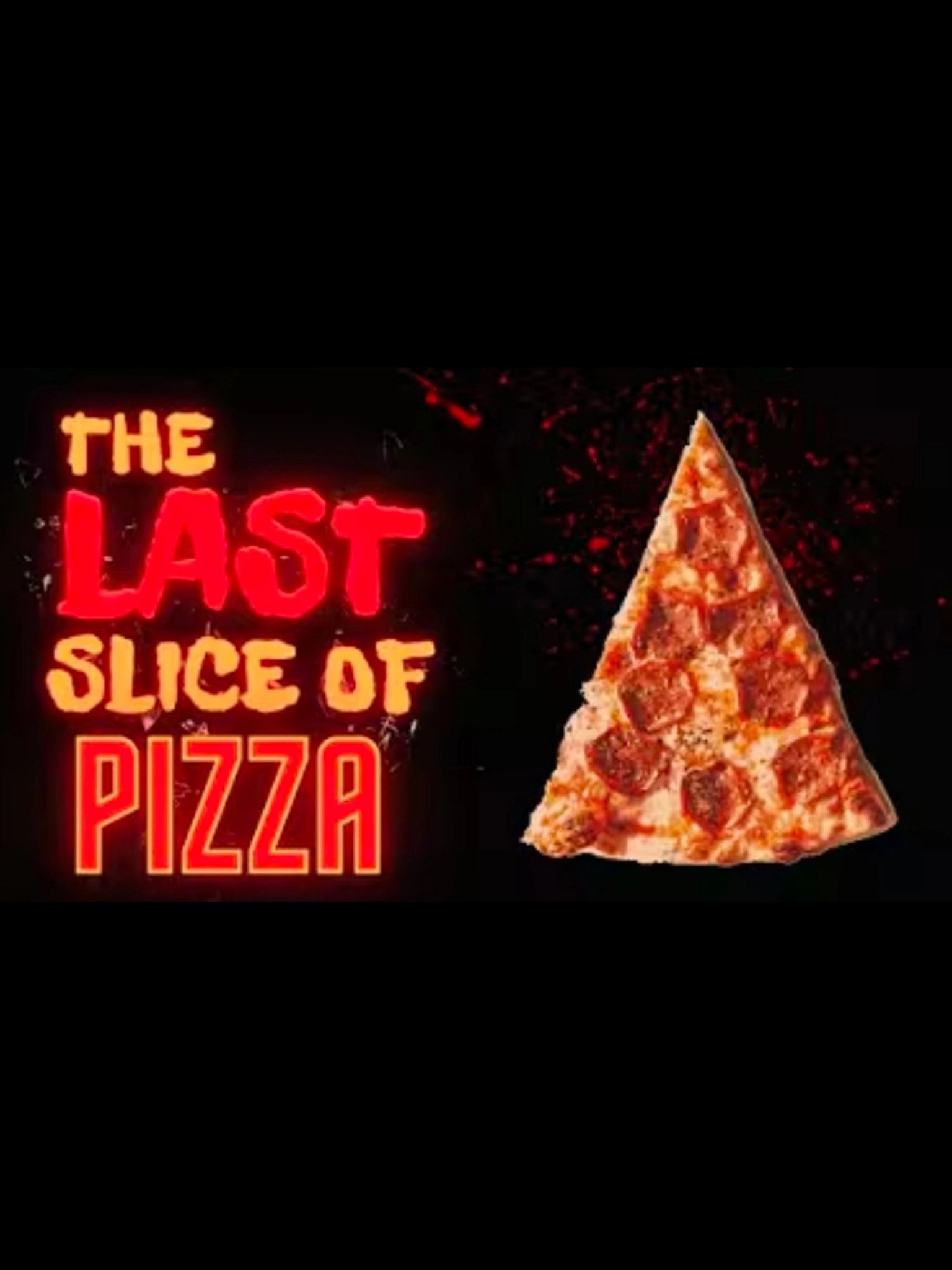 The Last Slice of Pizza