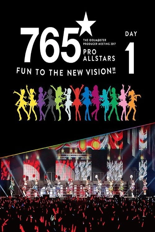 THE IDOLM@STER PRODUCER MEETING 2017 765PRO ALLSTARS -Fun to the new vision!!-