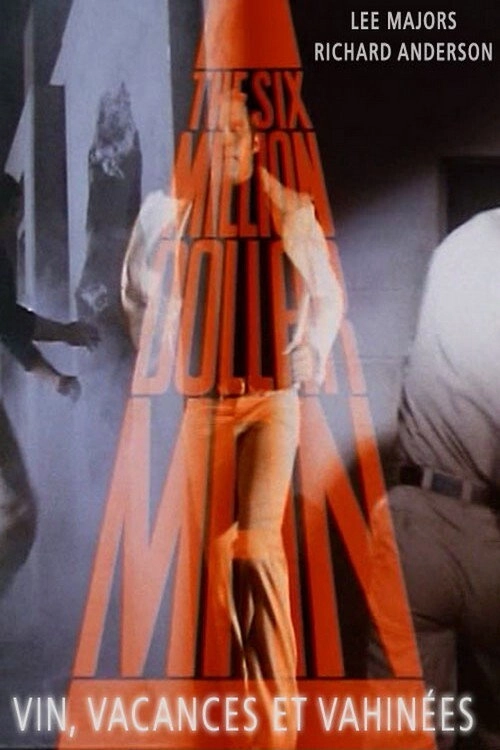 The Six Million Dollar Man: Wine, Women and War
