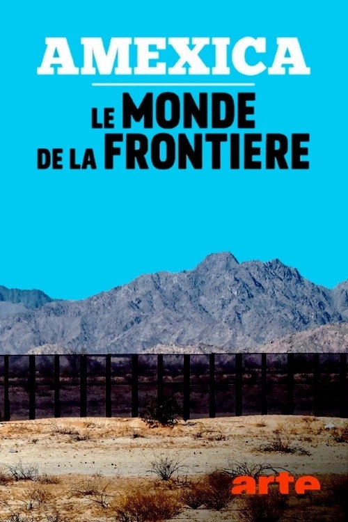 Amexica: Life in the Borderlands