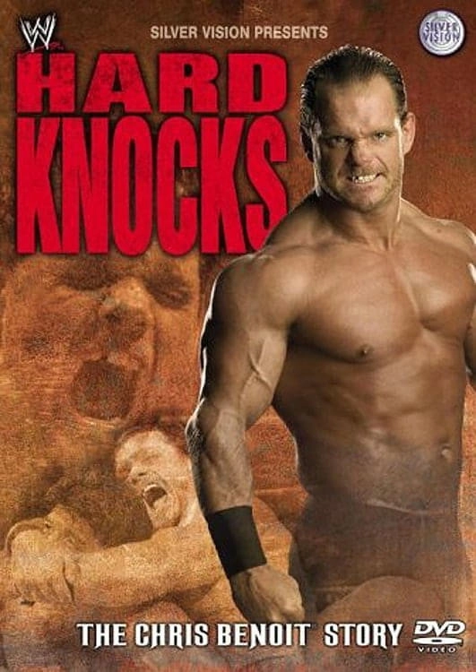 Hard Knocks : The Chris Benoit Story