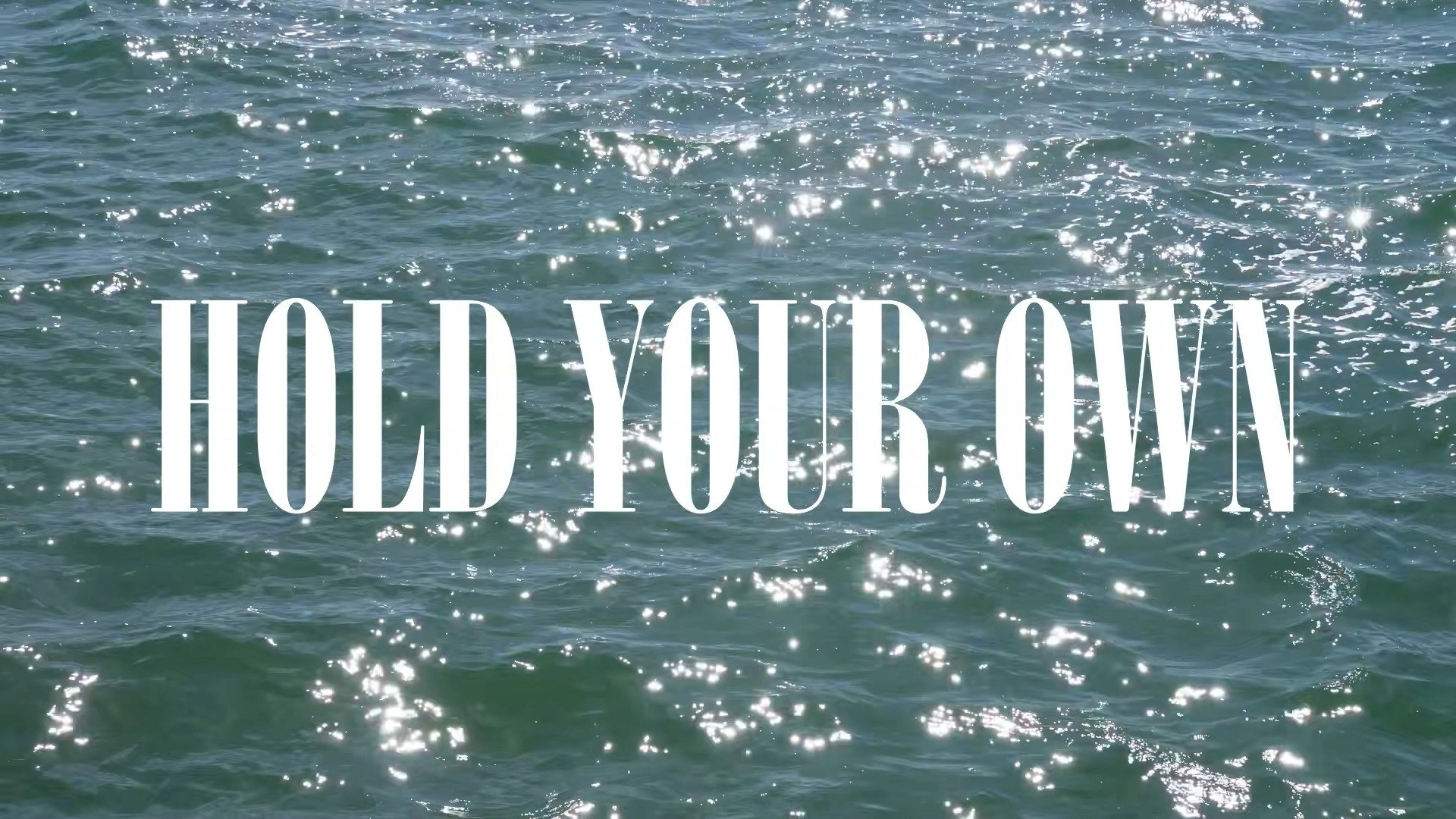Hold Your Own