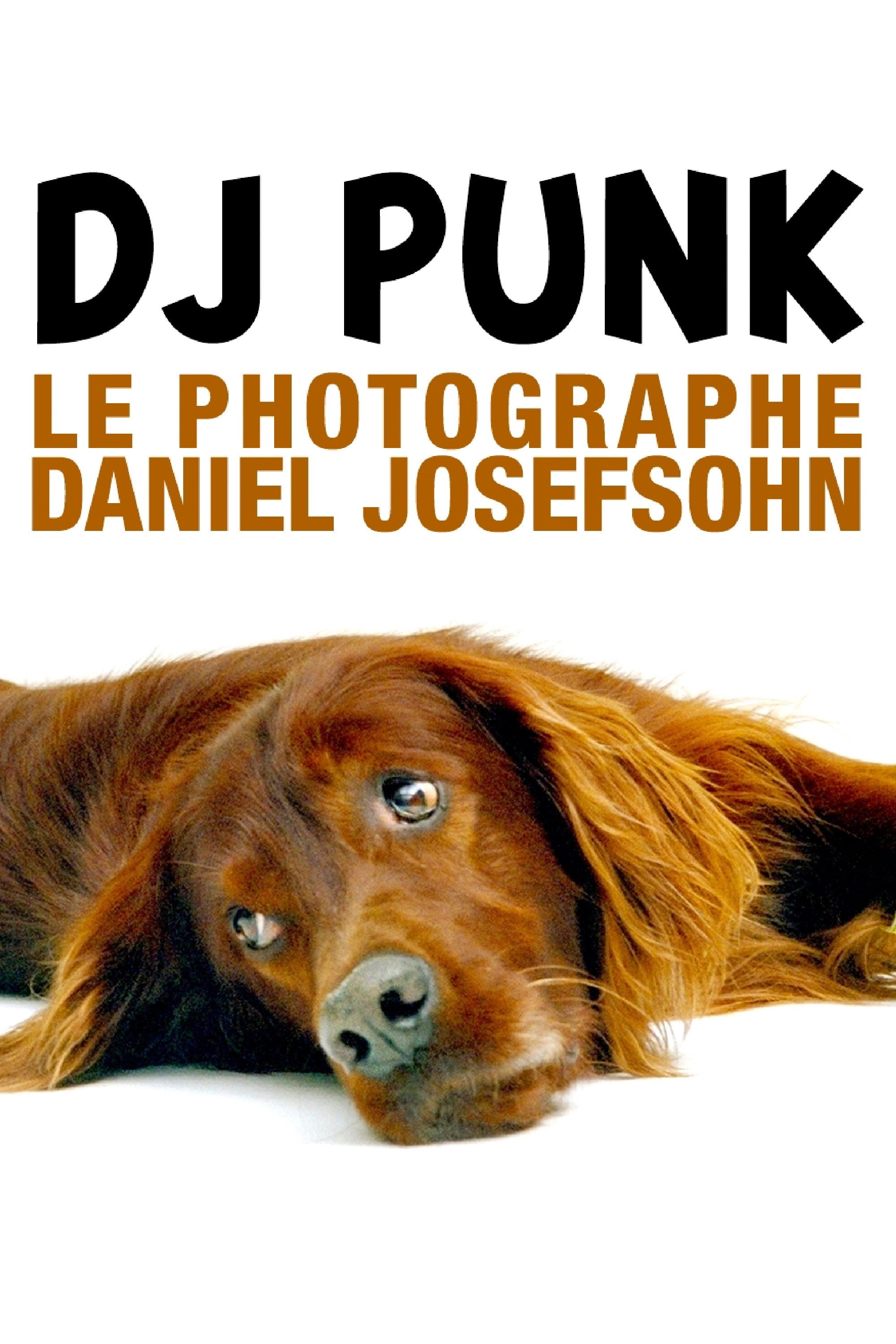 DJ Punk: The Photographer Daniel Josefsohn