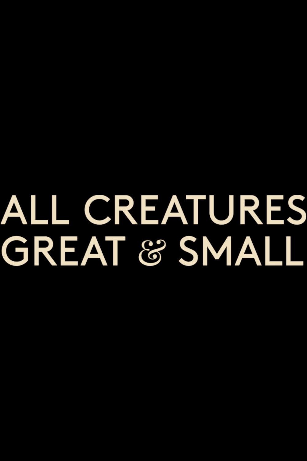 All Creatures Great & Small