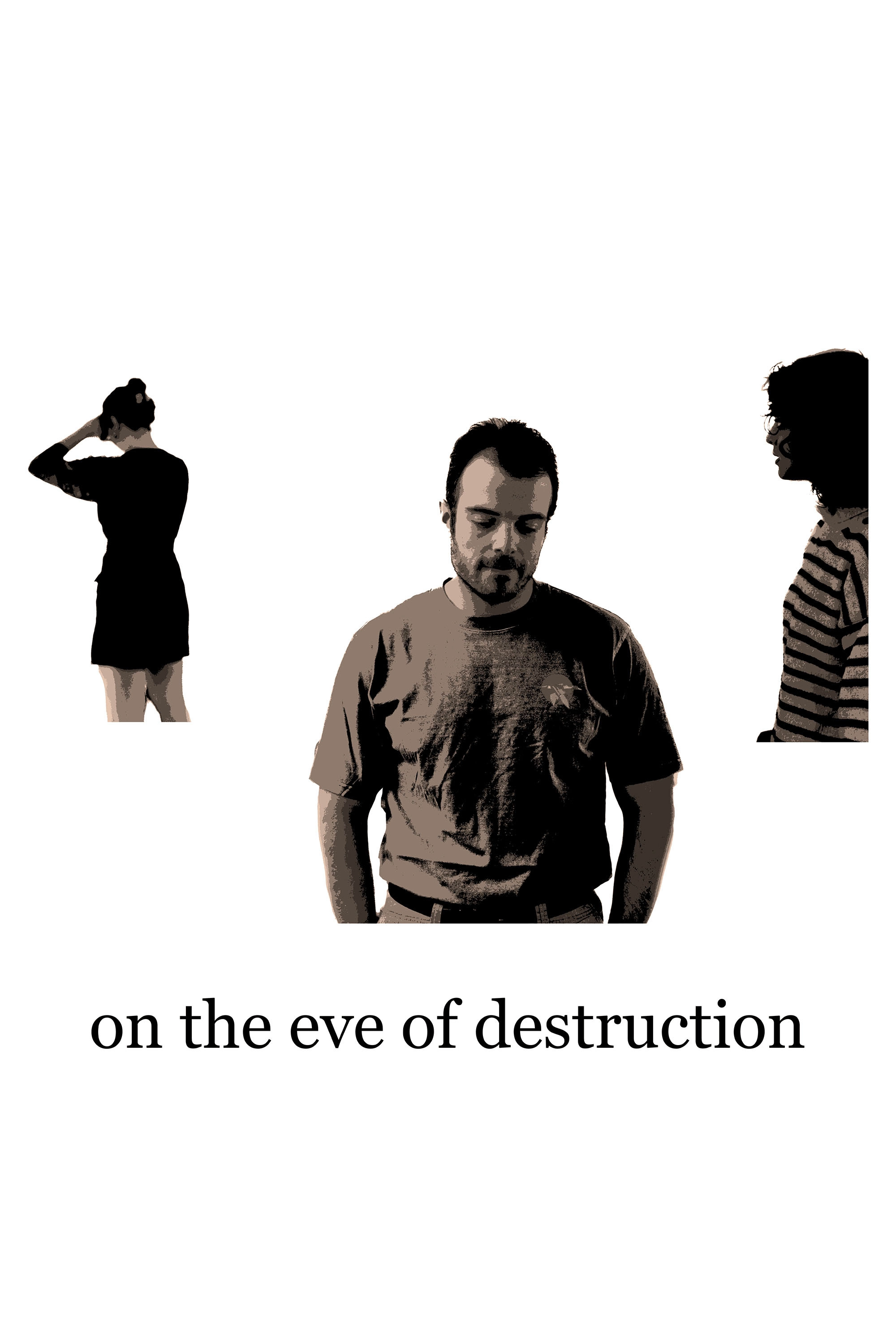 On the Eve of Destruction