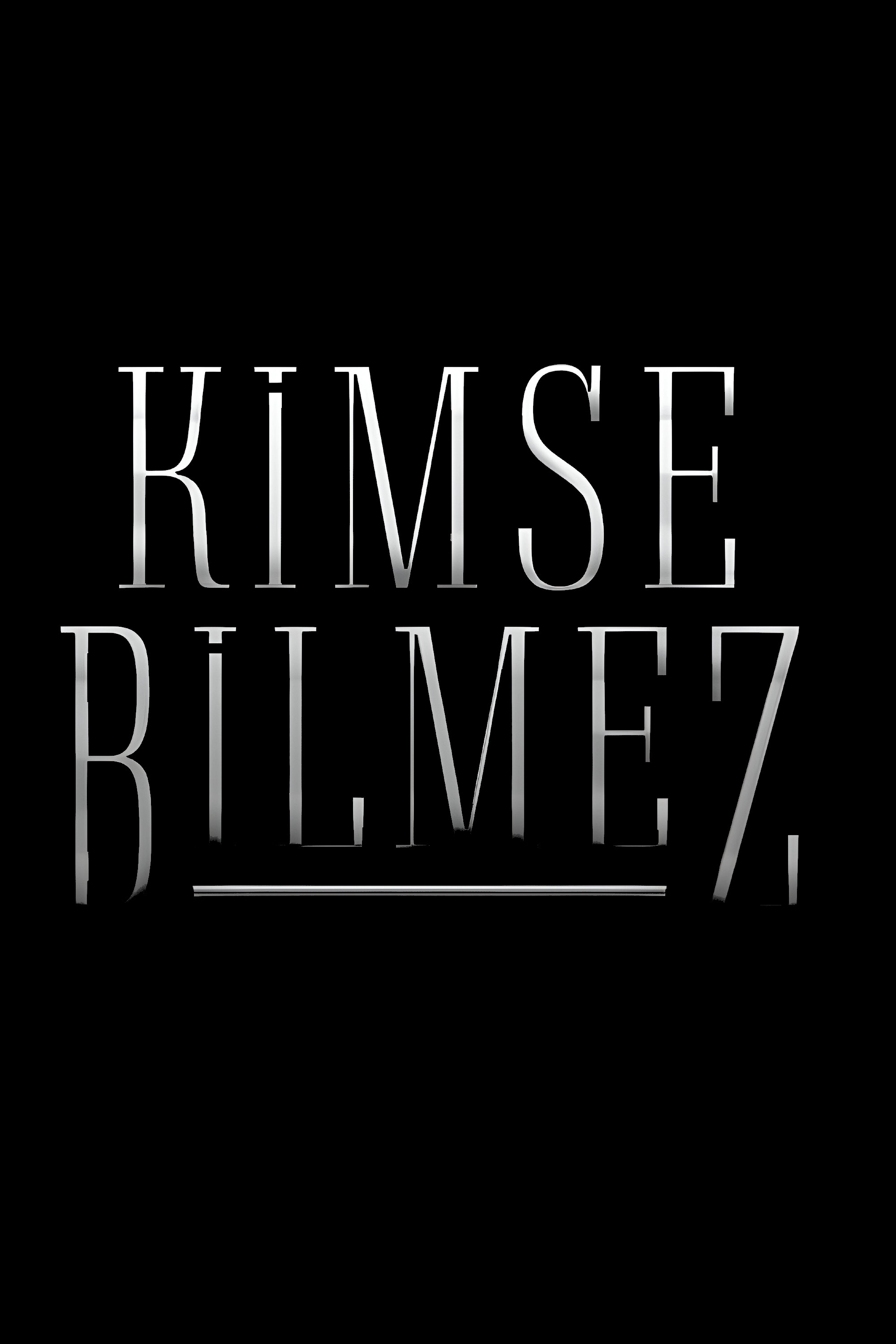 Kimse Bilmez