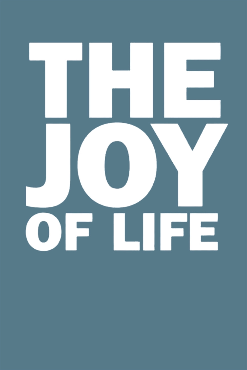 The Joy of Life