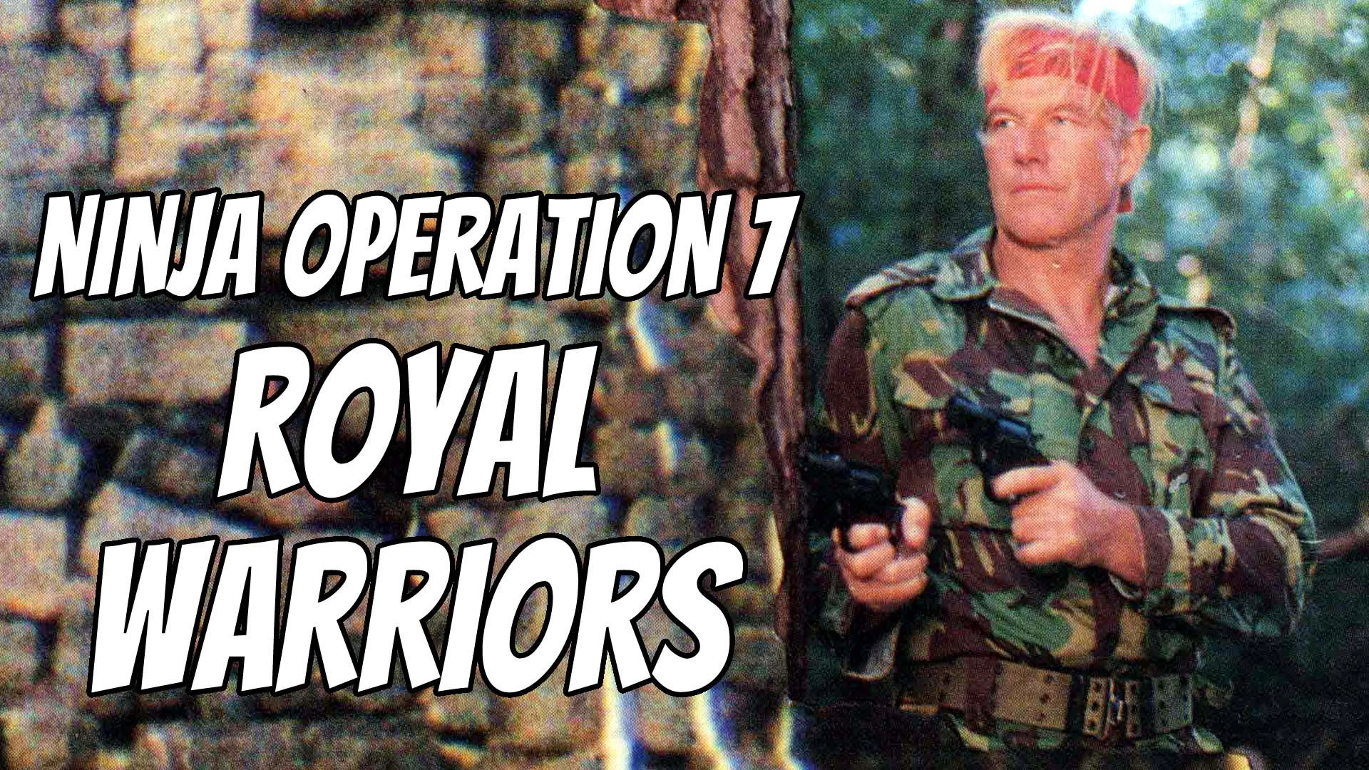 Ninja Operation 7 - Royal Warriors