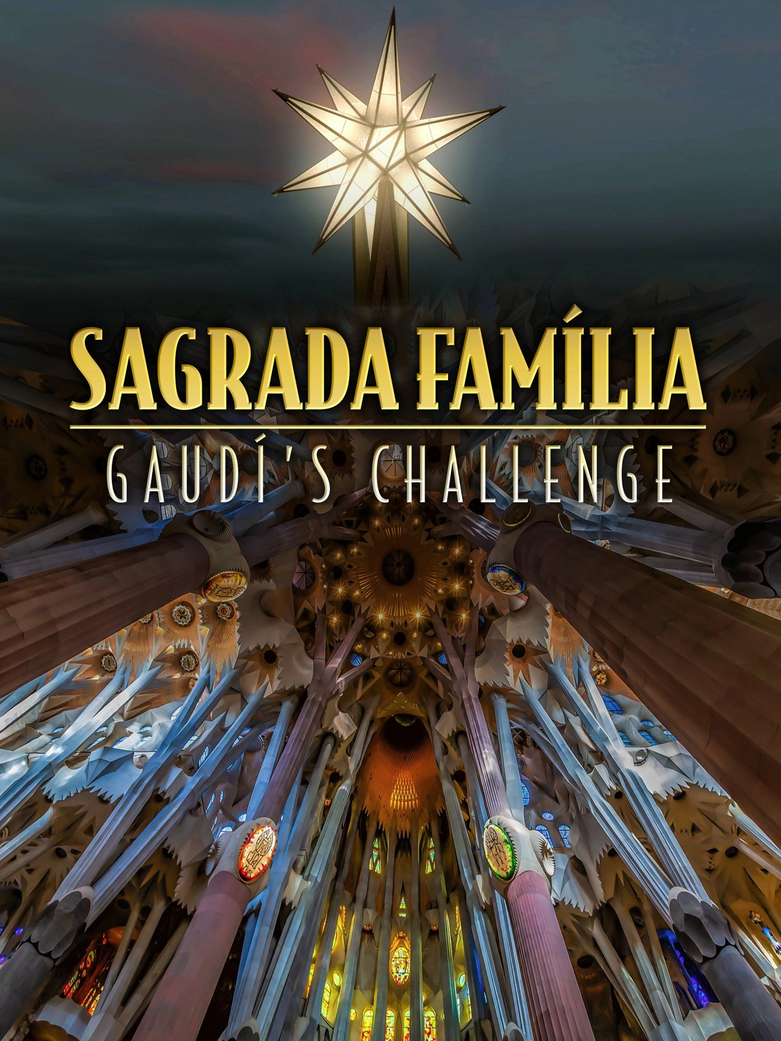 Sagrada Familia - Gaudi's challenge