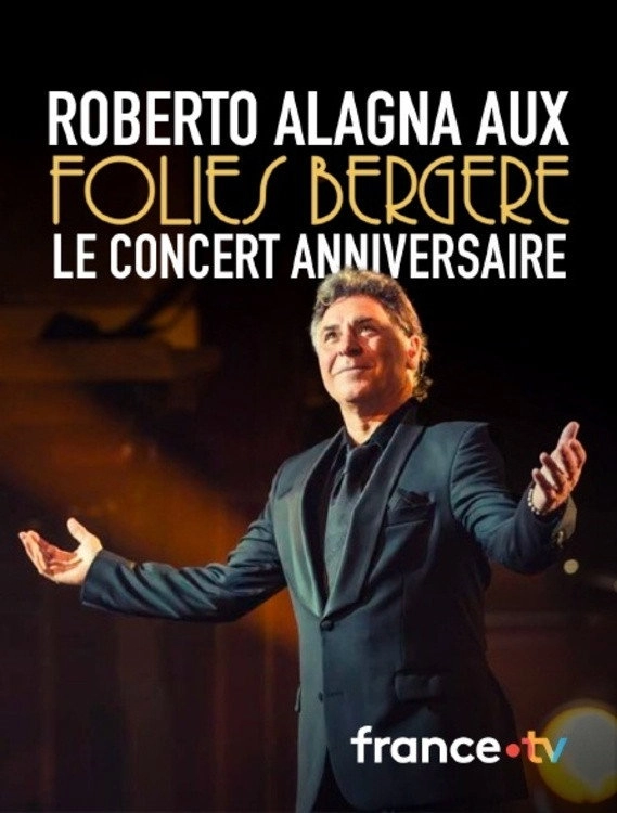 Roberto Alagna aux Folies Bergère, le concert anniversaire