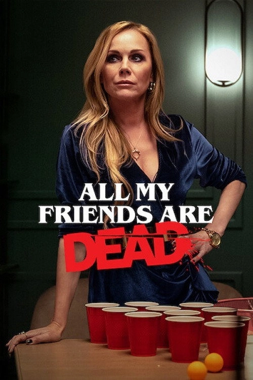 All My Friends Are Dead