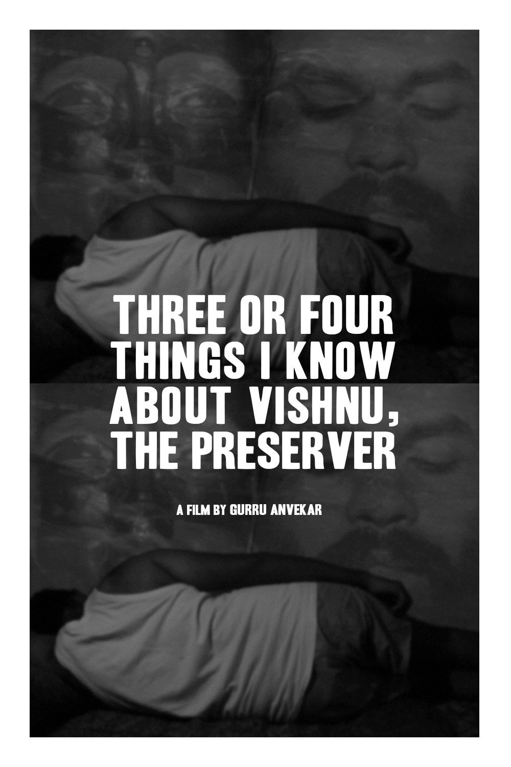 Three or Four Things I Know About Vishnu, The Preserver