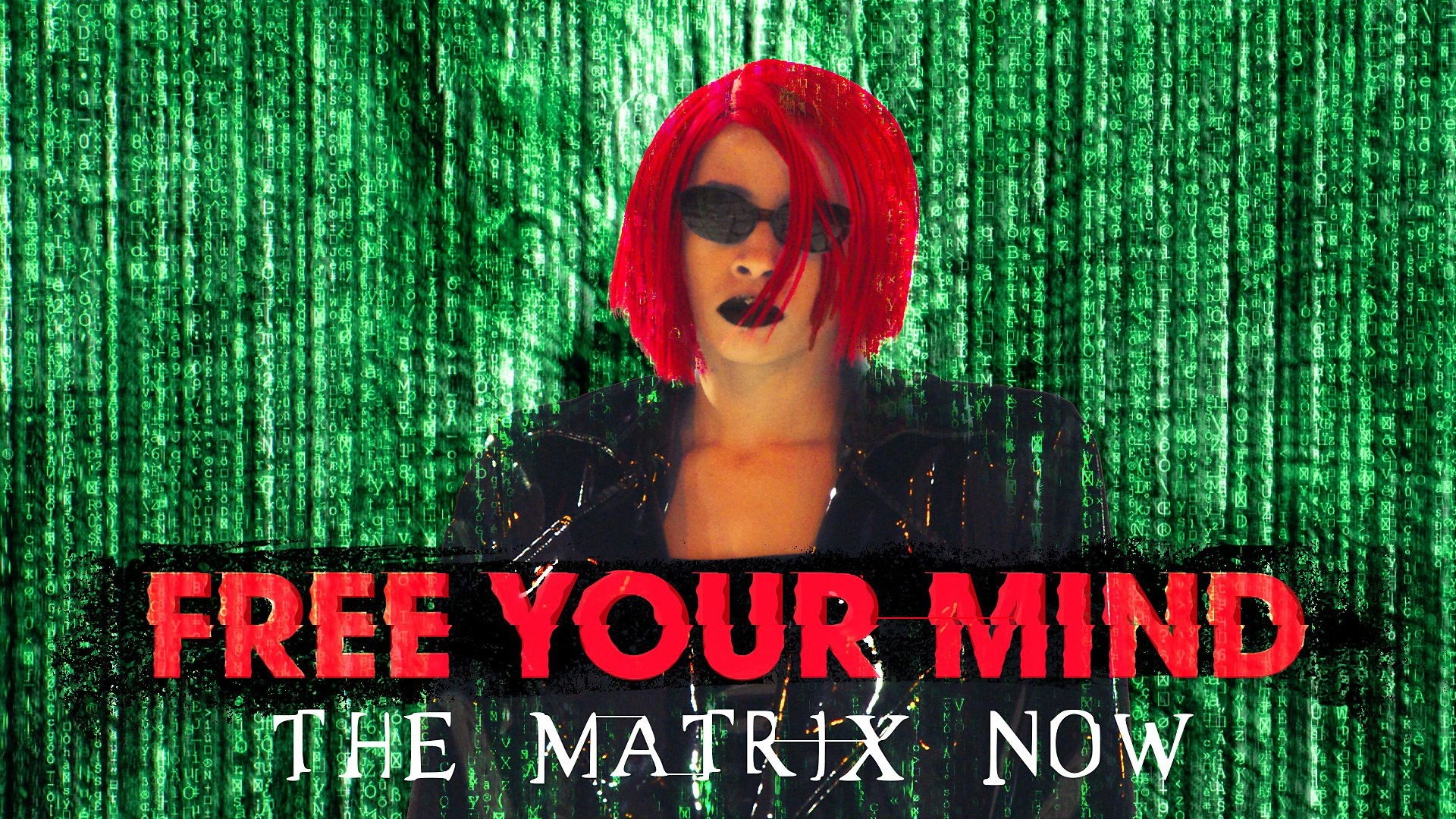 Free Your Mind: The Matrix Now