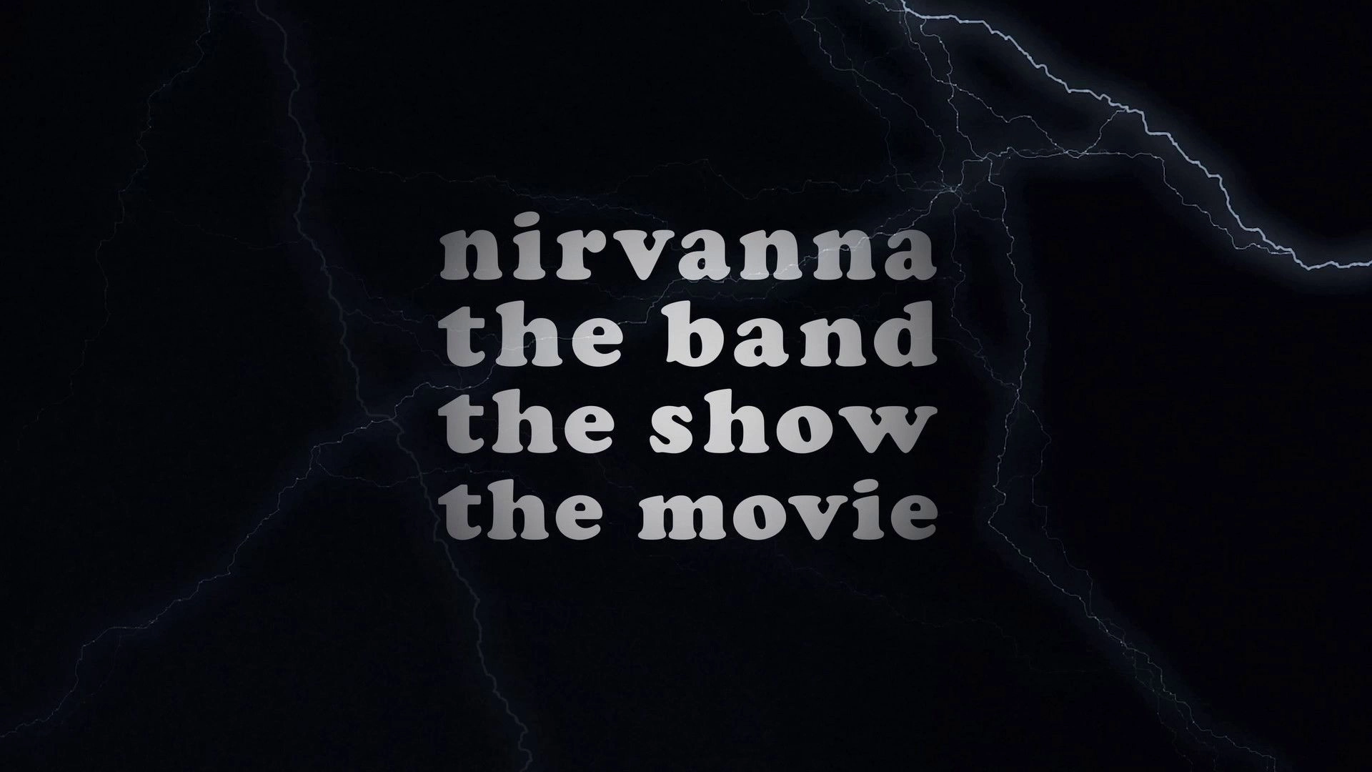 Nirvanna the Band the Show the Movie