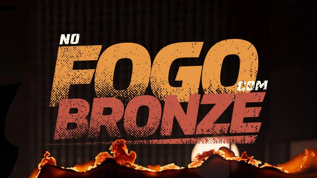 No Fogo Com Bronze