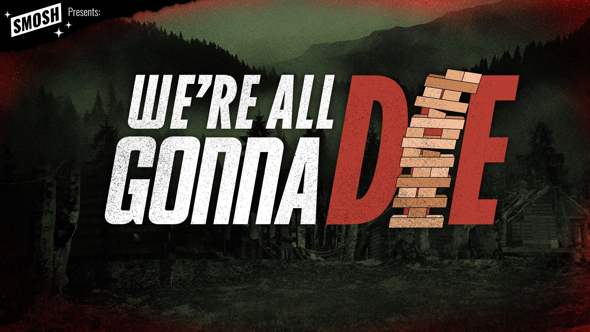 Smosh Presents: We're All Gonna Die