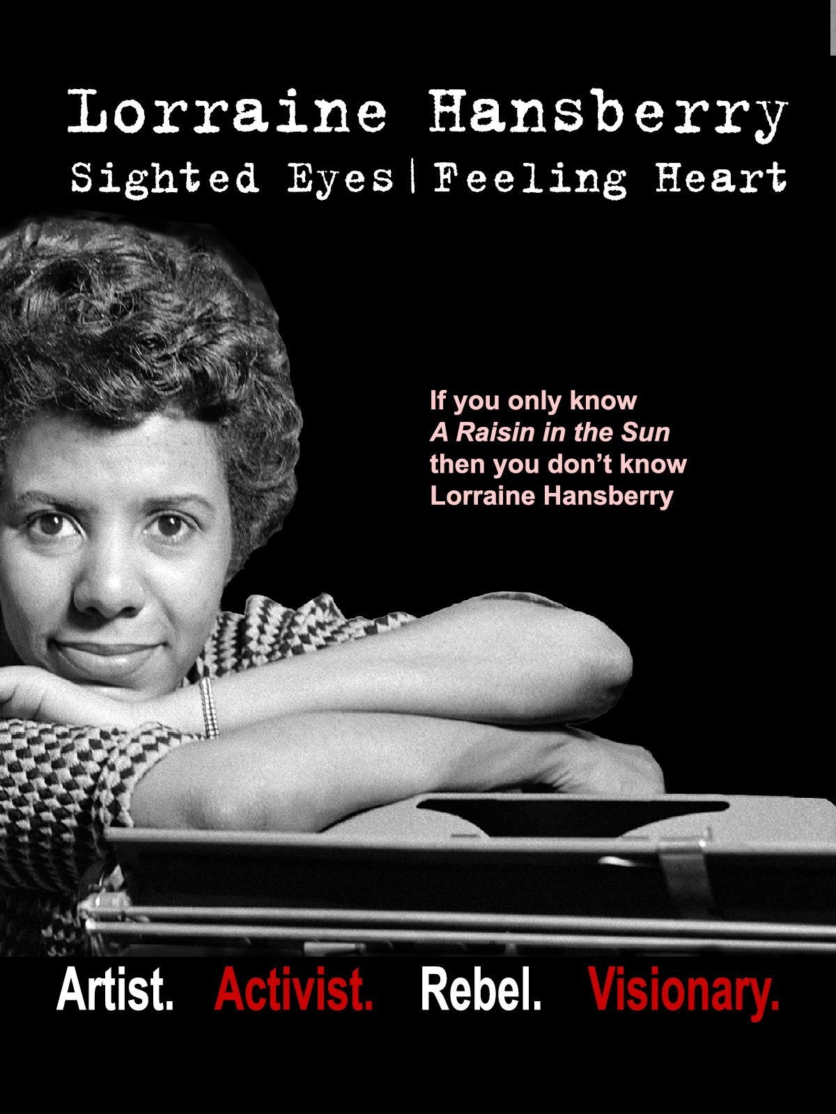 Lorraine Hansberry: Sighted Eyes / Feeling Heart