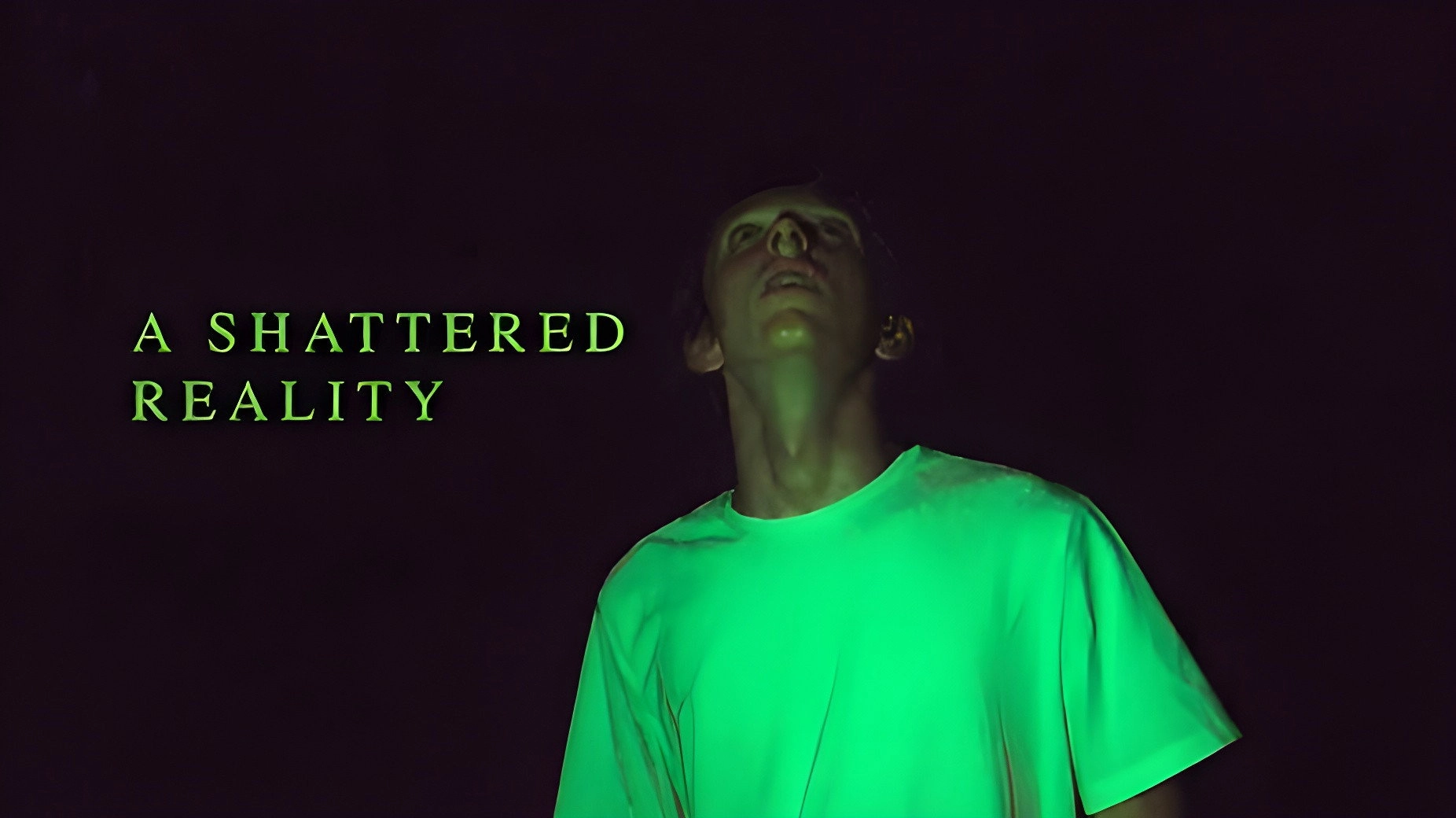 A Shattered Reality