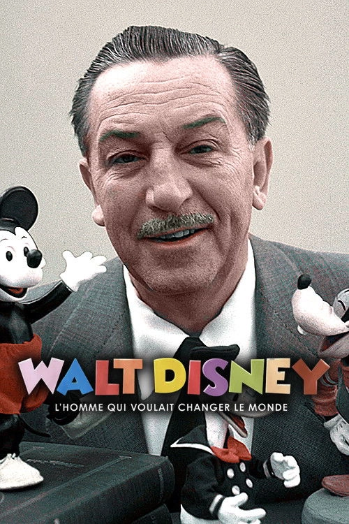 Walt Disney, l'homme qui voulait changer le monde