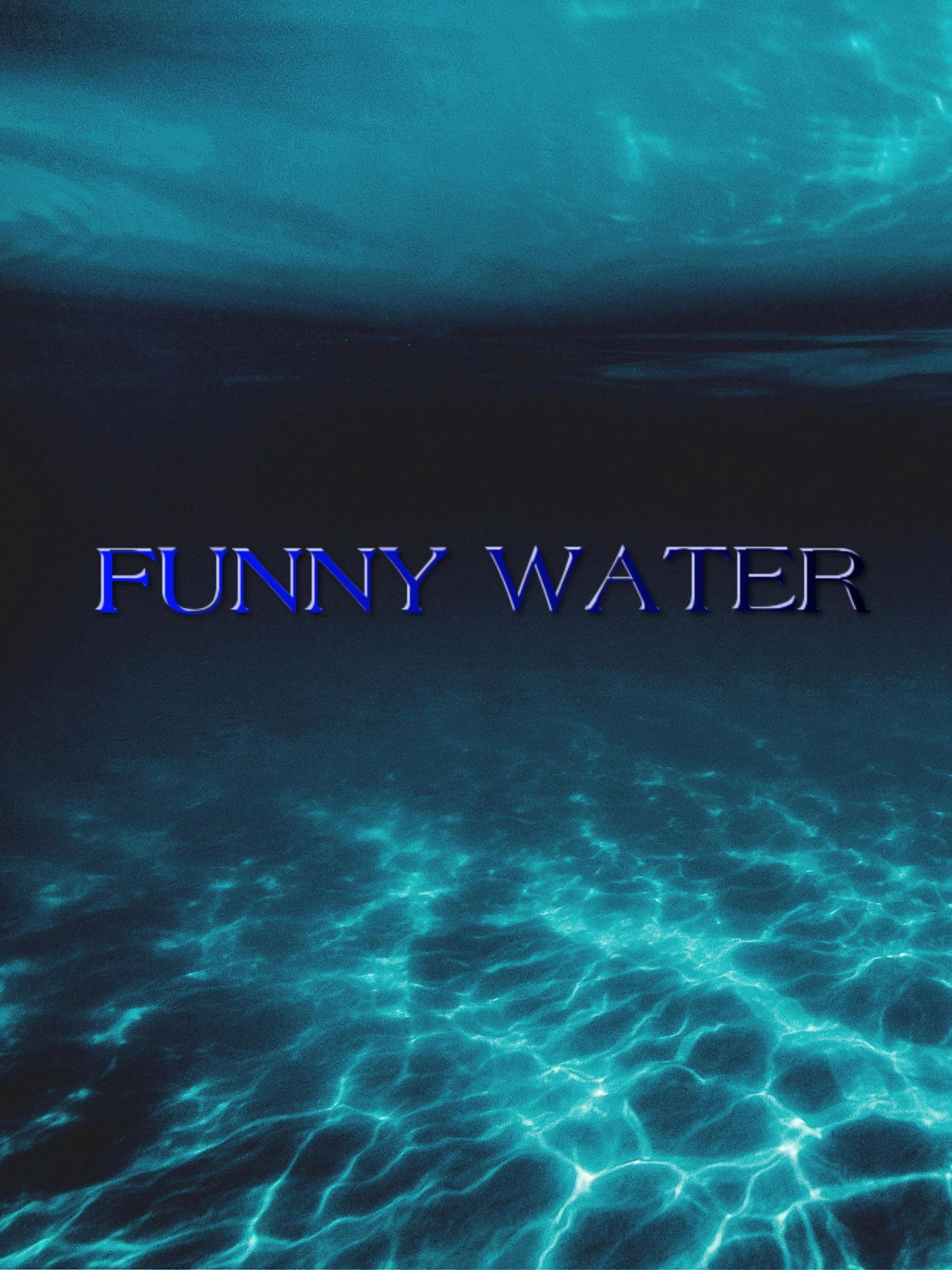 FUNNY WATER