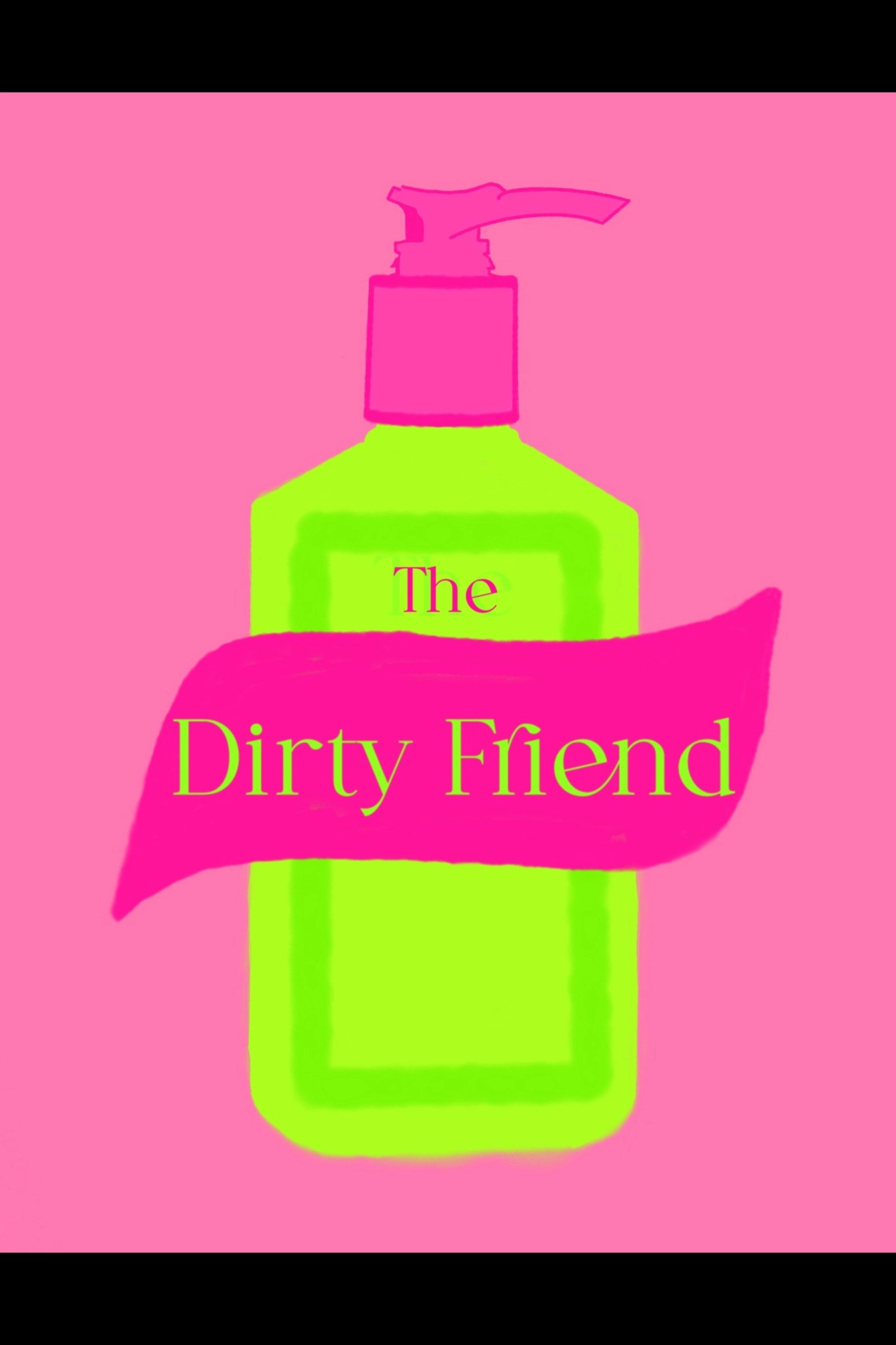 The Dirty Friend