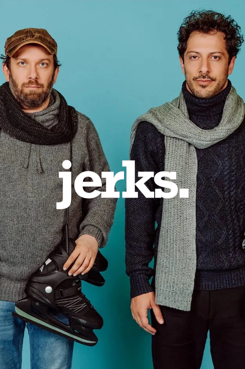 jerks.