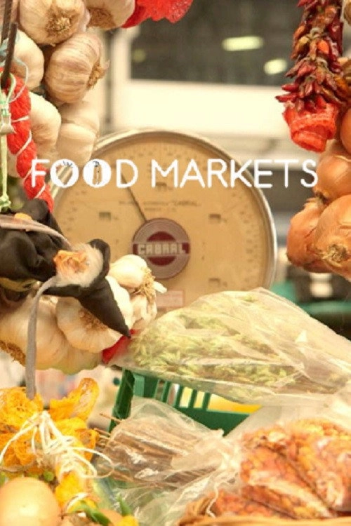Food Markets: In the Belly of the City
