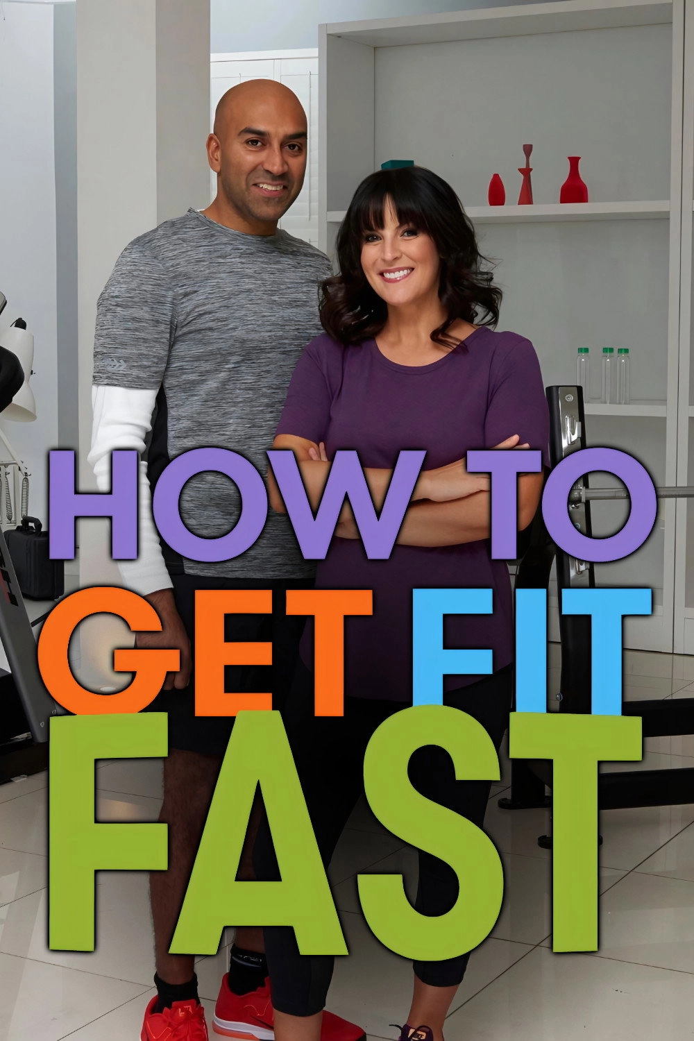 How to Get Fit Fast