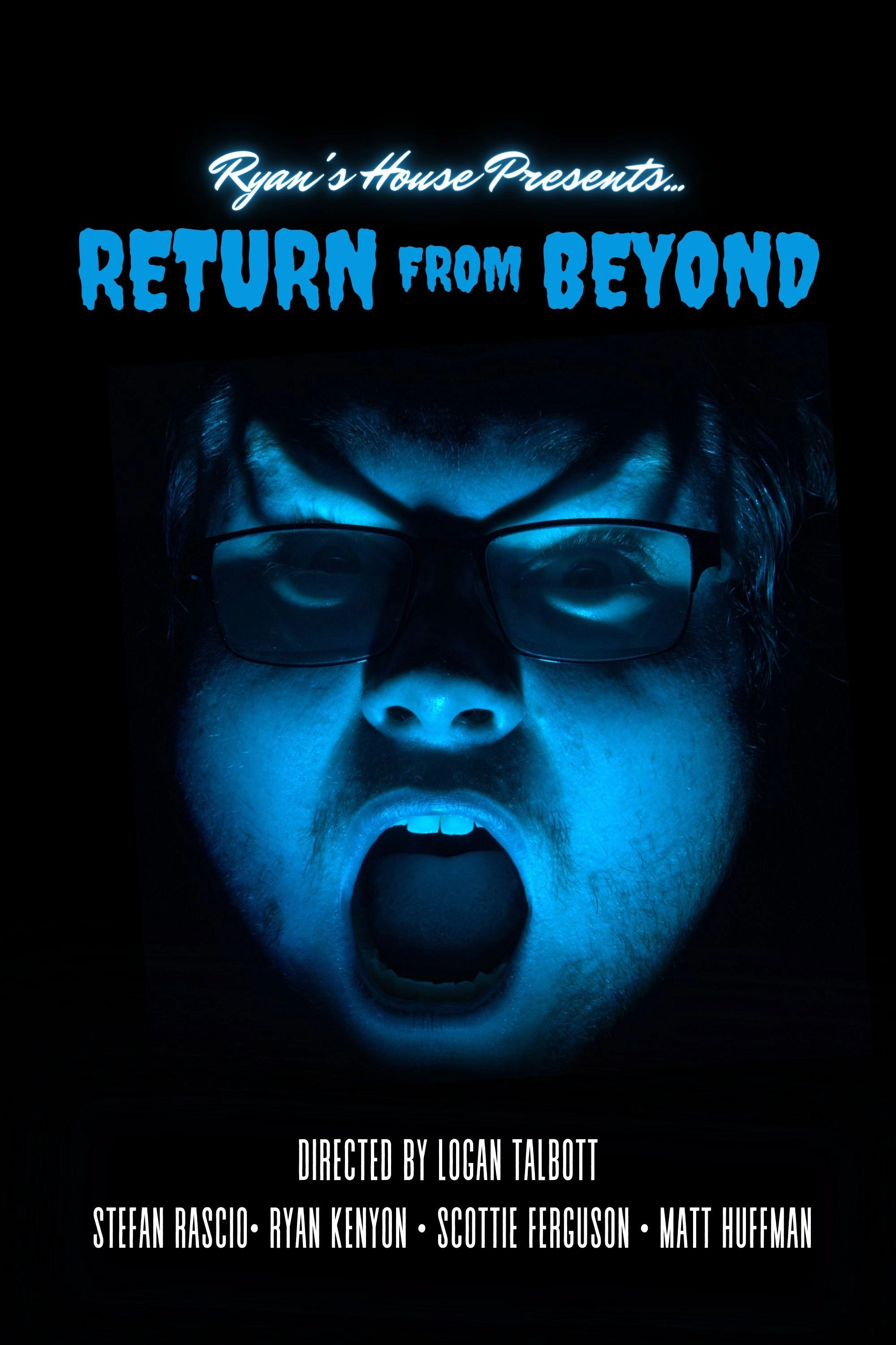 Ryan's House Presents: Return from Beyond