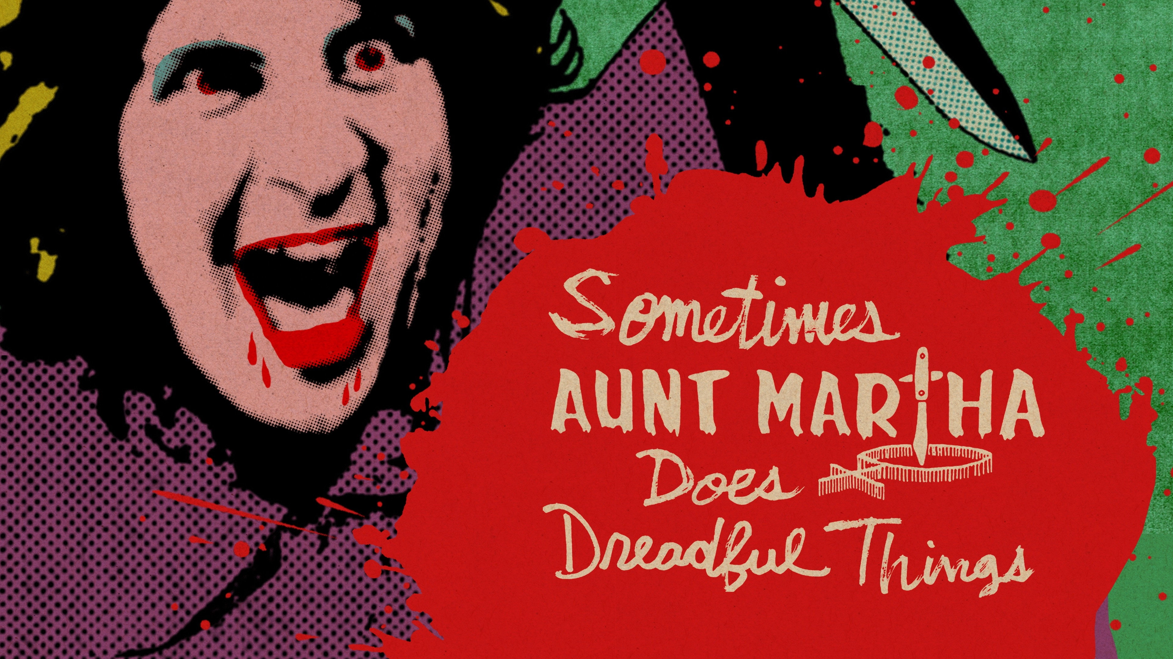 Sometimes Aunt Martha Does Dreadful Things