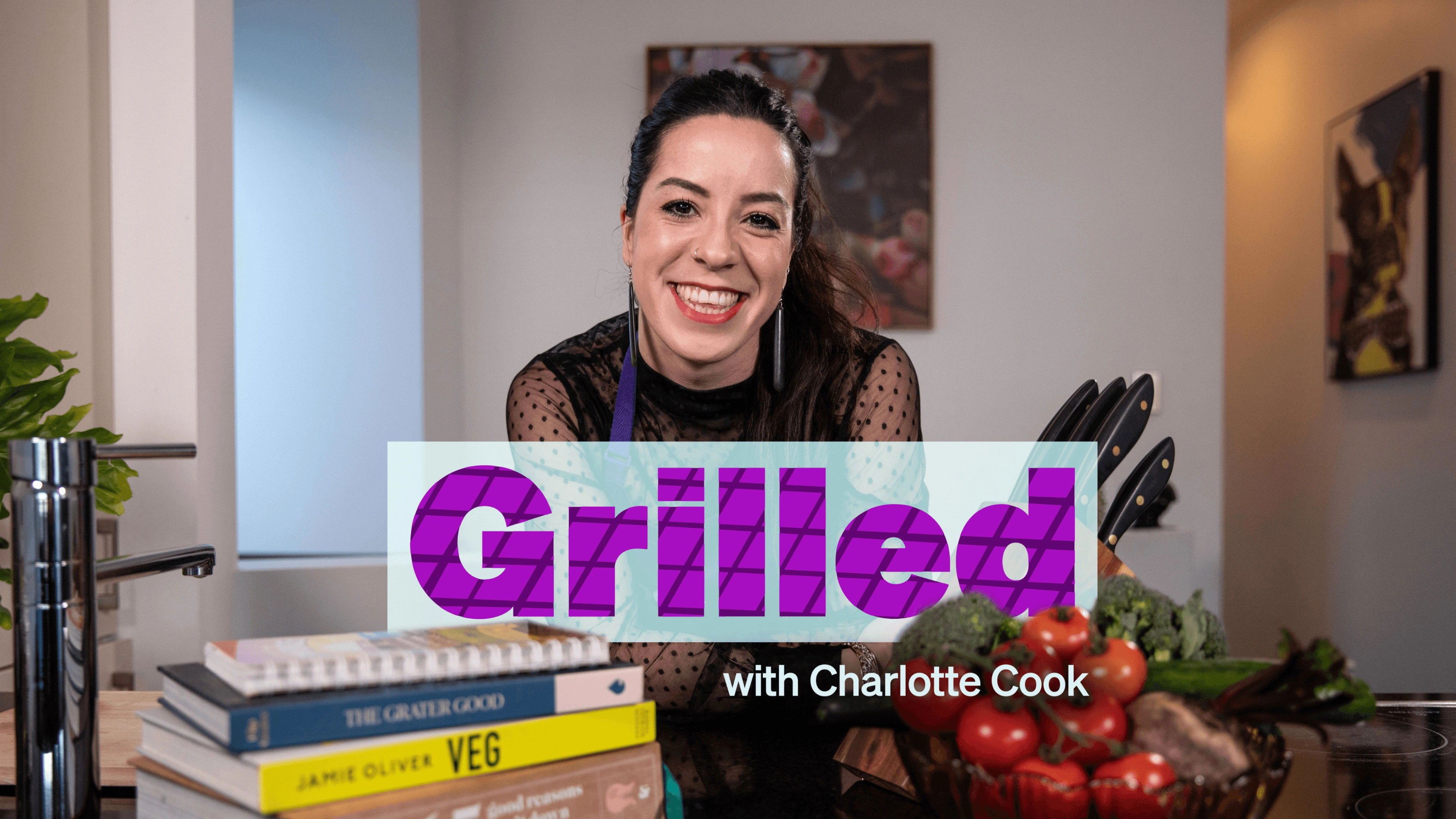 Grilled with Charlotte Cook
