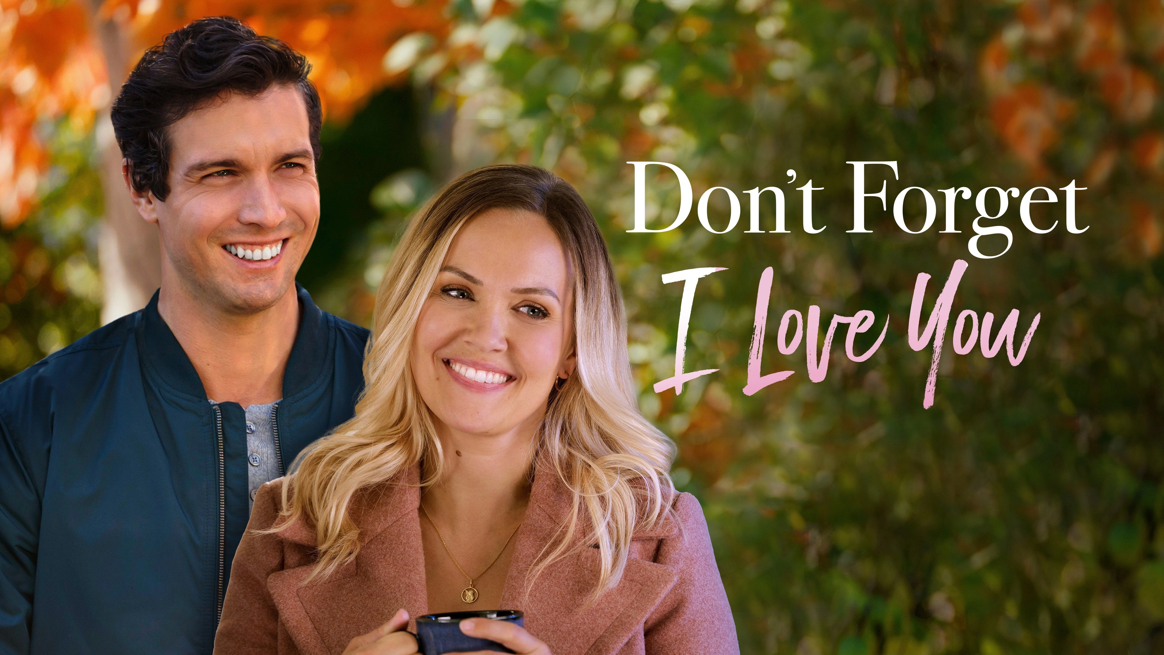 Don't Forget I Love You