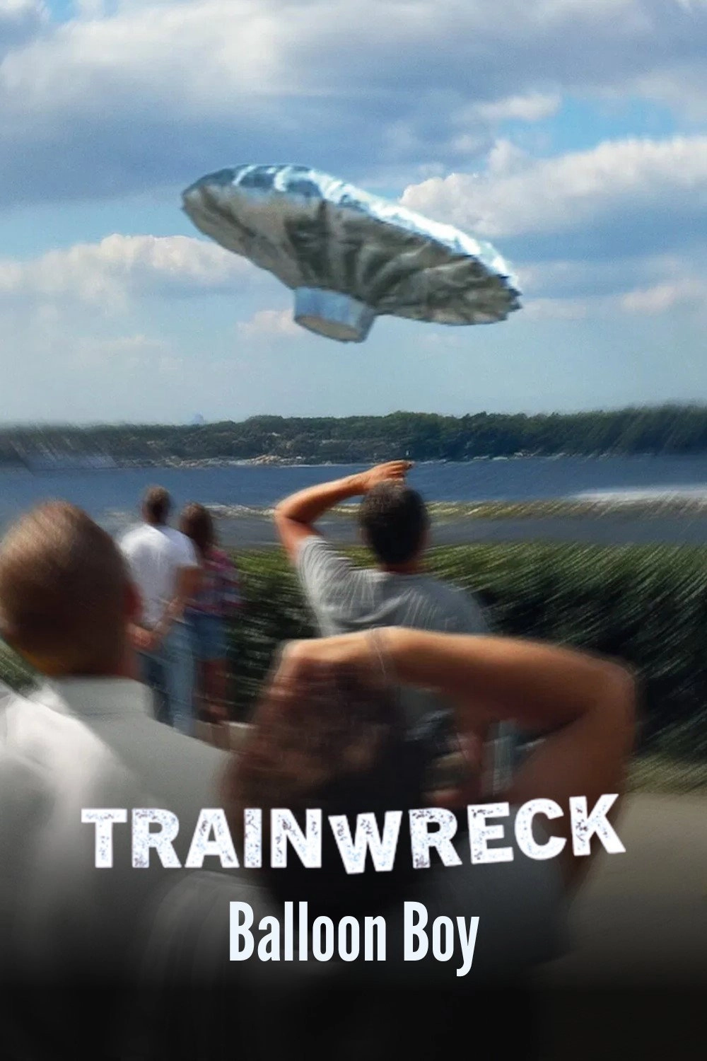 Trainwreck: Balloon Boy
