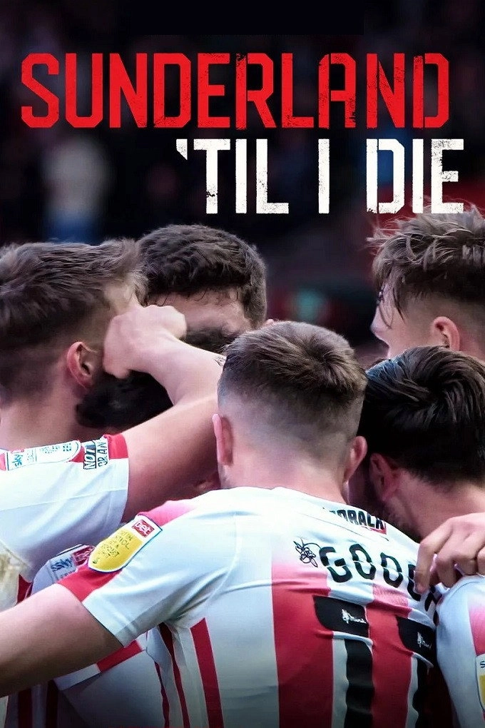 Sunderland 'Til I Die