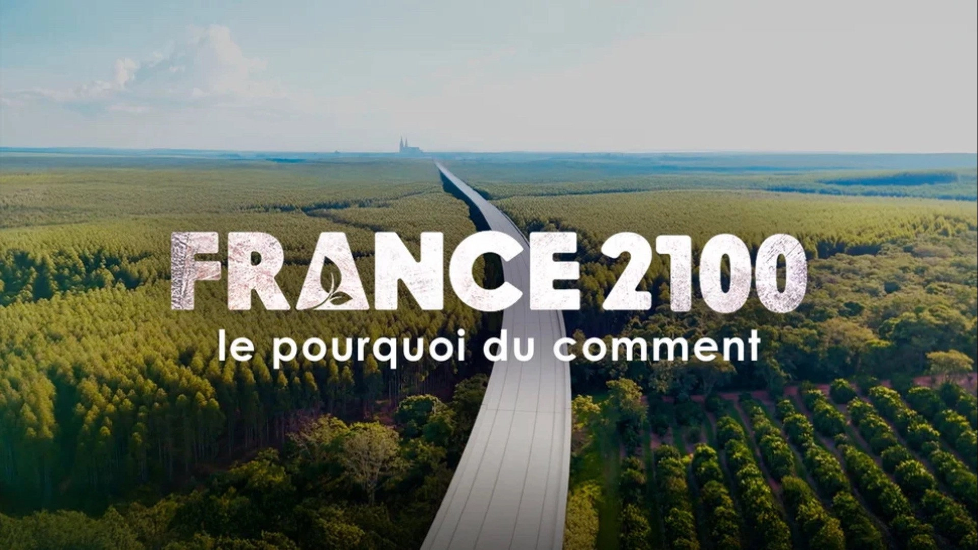 France 2100, le pourquoi du comment